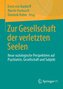 Zur Gesellschaft der verletzten Seelen