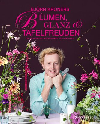 Blumen, Glanz und Tafelfreuden