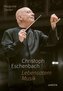 Christoph Eschenbach - Lebensatem Musik
