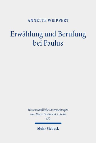 Erwählung und Berufung bei Paulus