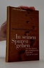 In seinen Spuren gehen