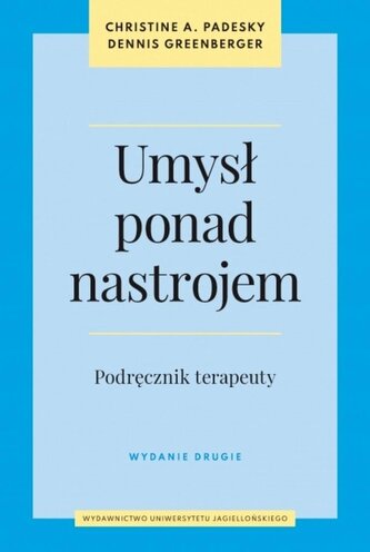 Umysł ponad nastrojem. Podręcznik terapeuty wyd. 2