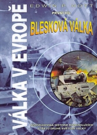 Válka v Evropě. První díl - Blesková válka