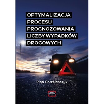 Optymalizacja procesu prognozowania liczby wypadków drogowych