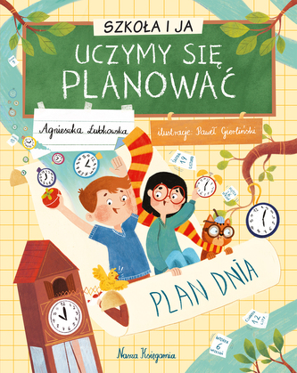 Uczymy się planować. Szkoła i ja