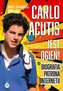Carlo Acutis. Jest ogień! Biografia patrona...