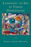 Learning to See in Three Dimensions