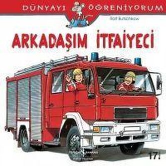 Dünyayi Ögreniyorum - Arkadasim Itfaiyeci