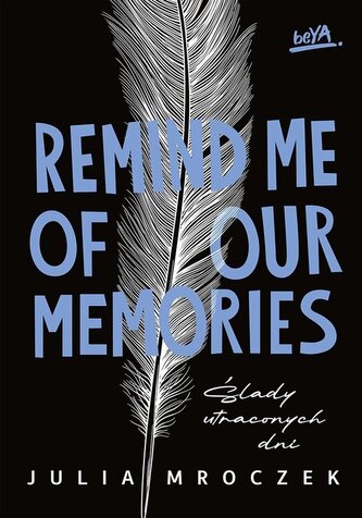 Remind Me of Our Memories
