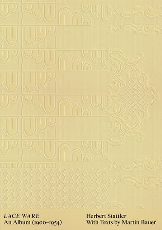 Herbert Stattler: Lace Ware