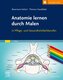 Anatomie lernen durch Malen