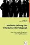 Medienerziehung und Interkulturelle Pädagogik