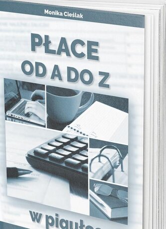 Płace od A do Z w pigułce Płace od A do Z w pigułce