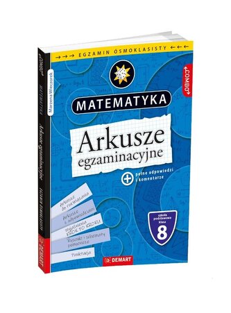 Arkusze egzaminacyjne z matematyki dla 8-klasisty Arkusze egzaminacyjne z matematyki dla 8-klasisty