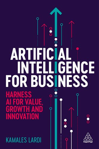 Artificial intelligence for business. Harness AI for value, growth and innovation wer. angielska