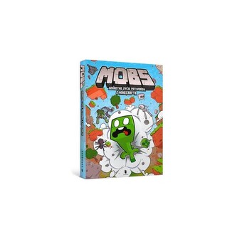 MOBS. Sekretne życie potworów z Minecrafta. Tom 1