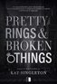Pretty Rings & Broken Things