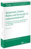 Sicherheit, Gefahr, Risiko und Vorsorge im Lebensmittelrecht