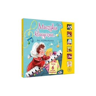 Muzyka klasyczna dla najmłodszych (z panelem dźwiękowym)