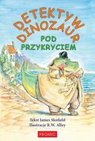Detektyw Dinozaur. Pod przykryciem