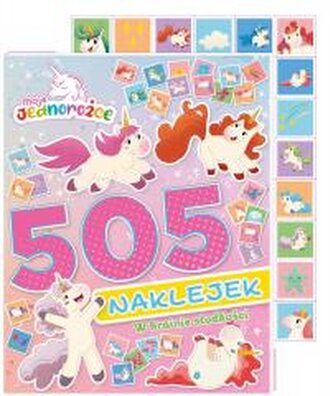 Moje Jednorożce. 505 naklejek. W krainie słodkości