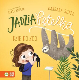 Jadzia Pętelka idzie do zoo. Jadzia Pętelka