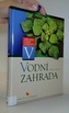 Abeceda české zahrady - Vodní zahrada