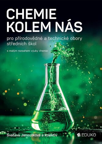 Chemie kolem nás pro přírodovědné a technické obory SŠ Chemie kolem nás pro přírodovědné a technické obory SŠ