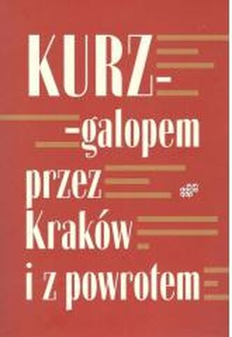 Galopem przez Kraków i z powrotem