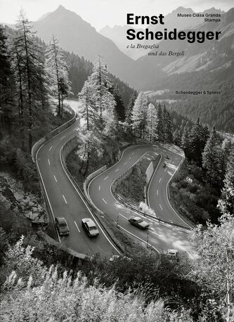 Ernst Scheidegger und das Bergell