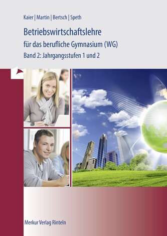 Betriebswirtschaftlehre für das berufliche Gymnasium (WG) Band 2. Baden-Württemberg