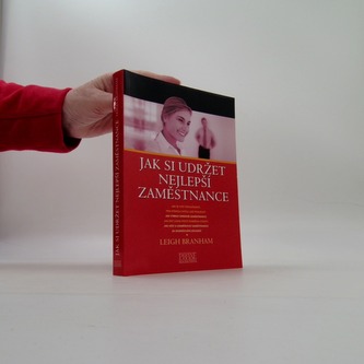 Jak si udržet nejlepší zaměstnance