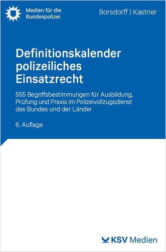 Definitionskalender polizeiliches Einsatzrecht