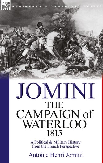 The Campaign of Waterloo, 1815