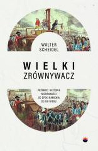 Wielki Zrównywacz. Przemoc i historia...