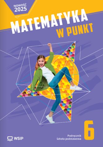 Matematyka w punkt. Szkoła podstawowa klasa 6. Podręcznik