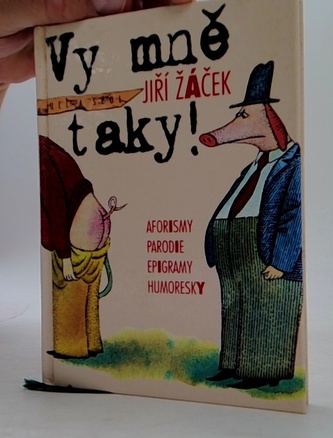 Vy mně taky! aforismy, parodie, epigramy, humoresky
