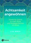 Achtsamkeit angewöhnen