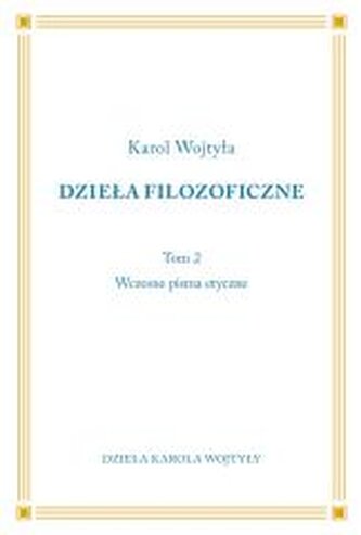 Dzieła Filozoficzne T.2 Wczesne pisma etyczne