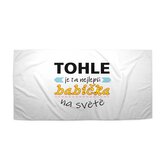 Ručník Tohle je ta nejlepší babička na světě: 70x140 cm