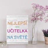Dárková cedulka Nejlepší paní učitelka na světě: 30x40 cm