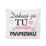 Deka Děkuju za tu nejlepší maminku: 150x120 cm