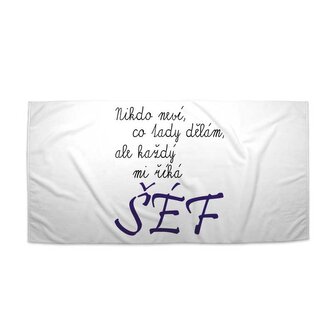 Ručník Nikdo neví, co tady dělám, ale každý mi říká šéf: 50x100 cm