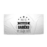 Ručník Pro tu nejlepší babičku: 30x50 cm