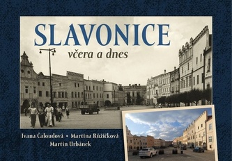 Slavonice včera a dnes