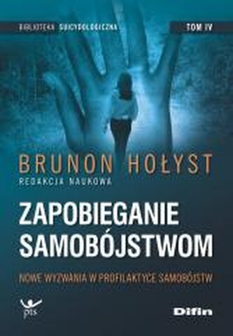 Zapobieganie samobójstwom T.4 Nowe wyzwania...