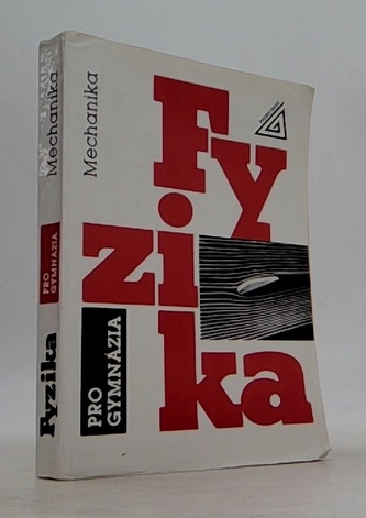 Fyzika pro gymnázia - Mechanika