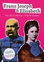 Franz Joseph & Elisabeth - Ein Doppelporträt - A Double Portrait