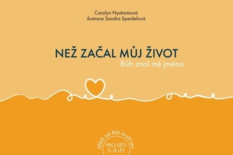 Než začal můj život, Bůh znal mé jméno