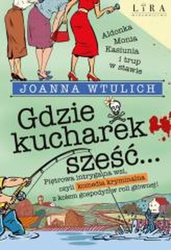 Gdzie kucharek sześć... Gdzie kucharek sześć...